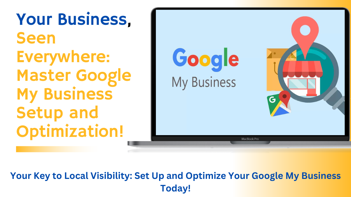 How to Set Up and Optimize Google My Business