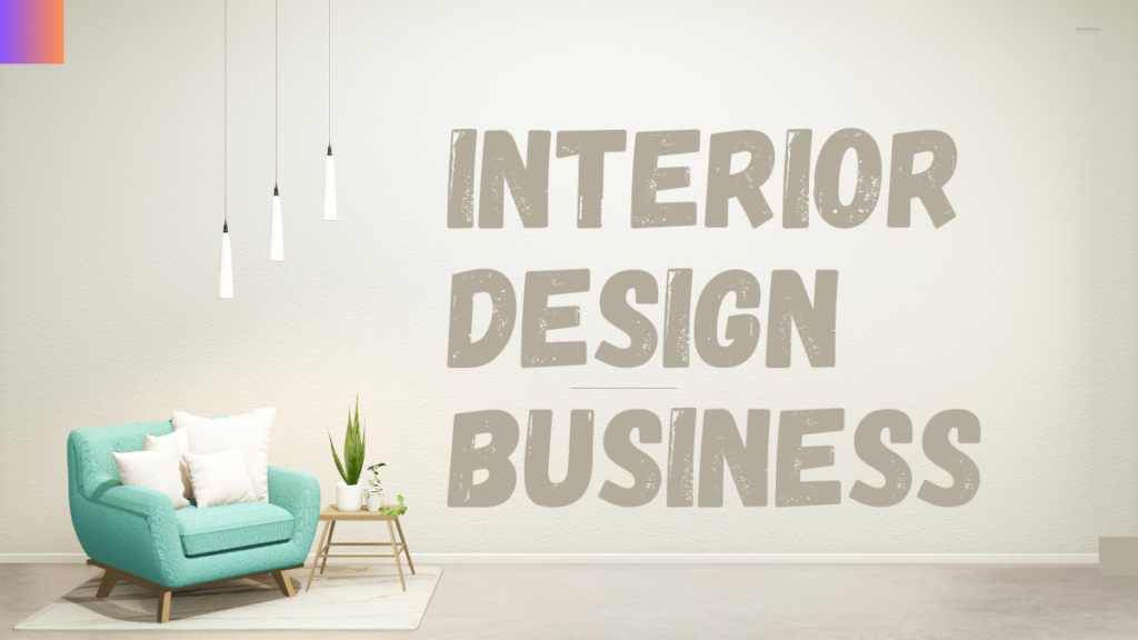 Interior Design Business