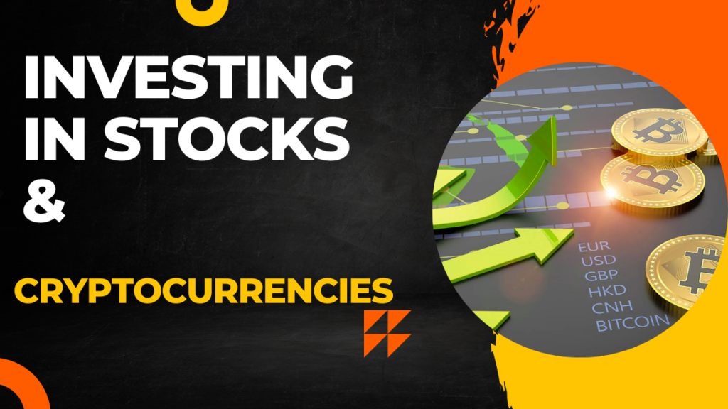 Investing in Stocks and Cryptocurrencies