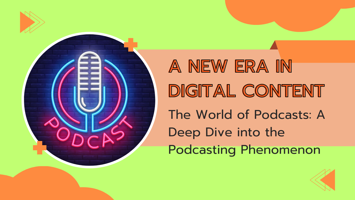 Podcasts: A New Era in Digital Content