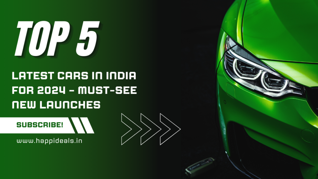 Top 5 Latest Cars in India for 2024 – Must-See New Launches