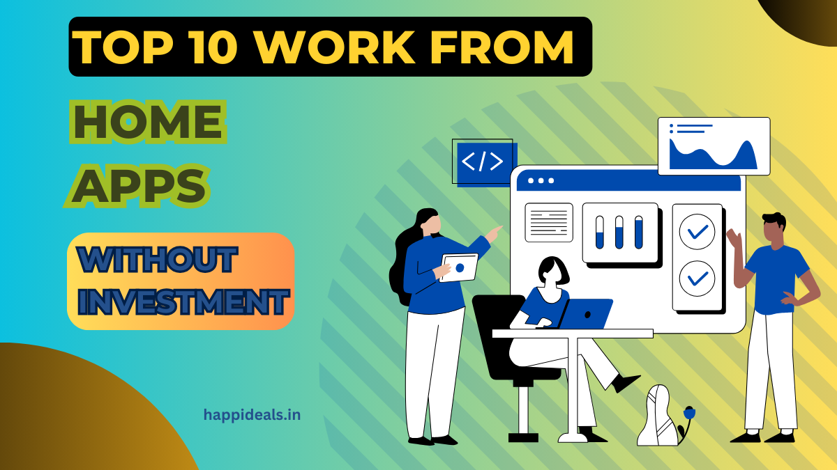 Top 10 Work From Home Apps Without Investment