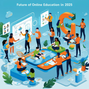 Higher Education: The Future of Online Degree Programs and Distance Learning in 2025