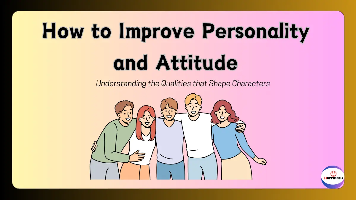 How to Improve Personality and Attitude