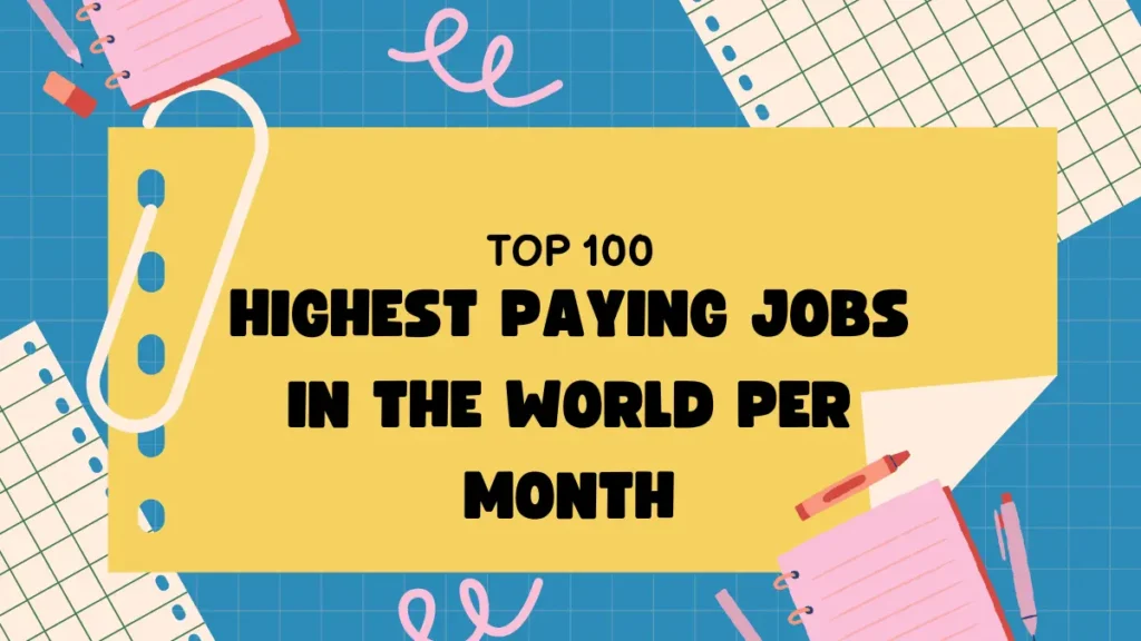 Top 100 Highest Paying Jobs in the World Per Month