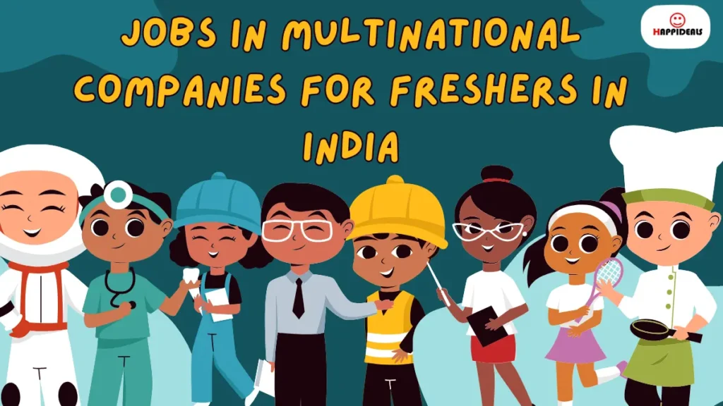 Jobs in Multinational Companies for Freshers in India