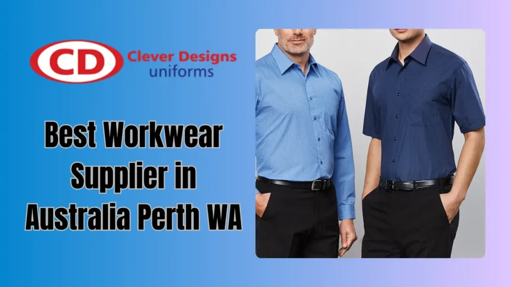 Best Workwear Supplier in Australia Perth WA