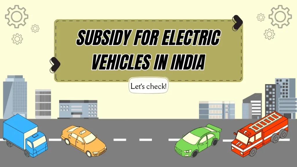 Subsidy for Electric Vehicles in India