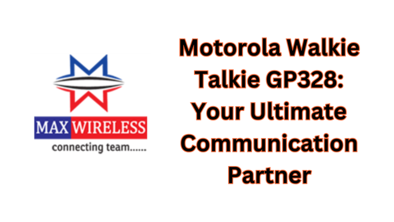 Motorola Walkie Talkie GP328: Your Ultimate Communication Partner