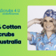 100% Cotton Scrubs in Australia